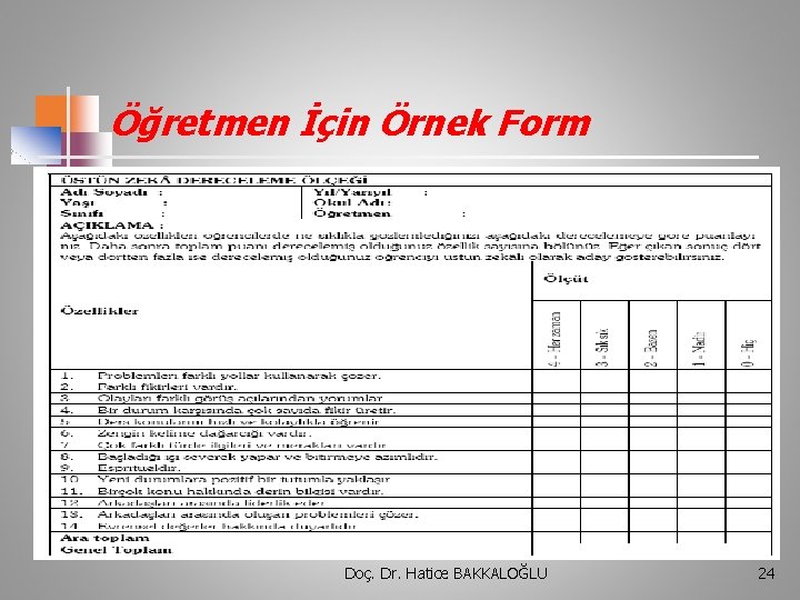 Öğretmen İçin Örnek Form Doç. Dr. Hatice BAKKALOĞLU 24 