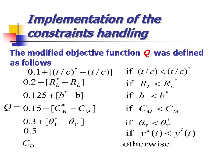 Implementation of the constraints handling The modified objective function Q was defined as follows