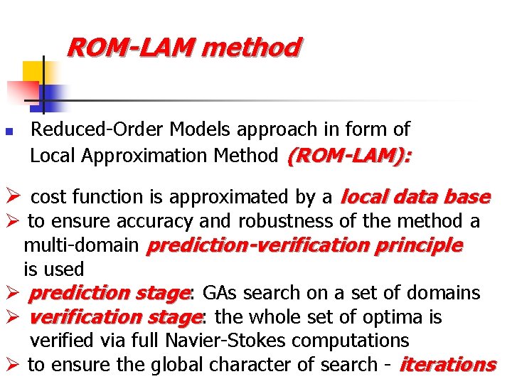 ROM-LAM method n Reduced-Order Models approach in form of Local Approximation Method (ROM-LAM): Ø