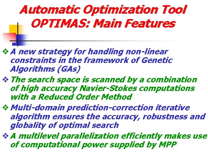 Automatic Optimization Tool OPTIMAS: Main Features v A new strategy for handling non-linear constraints