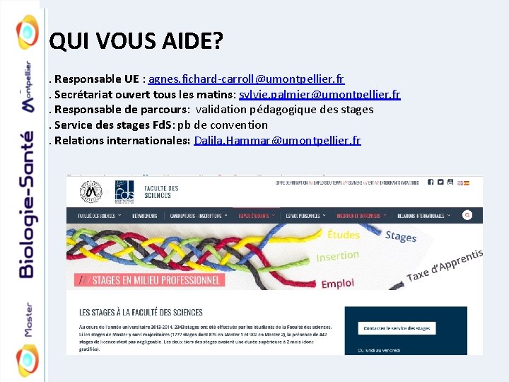 QUI VOUS AIDE? . Responsable UE : agnes. fichard-carroll@umontpellier. fr. Secrétariat ouvert tous les