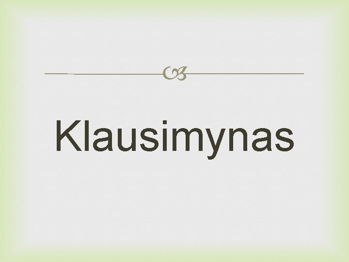  Klausimynas 