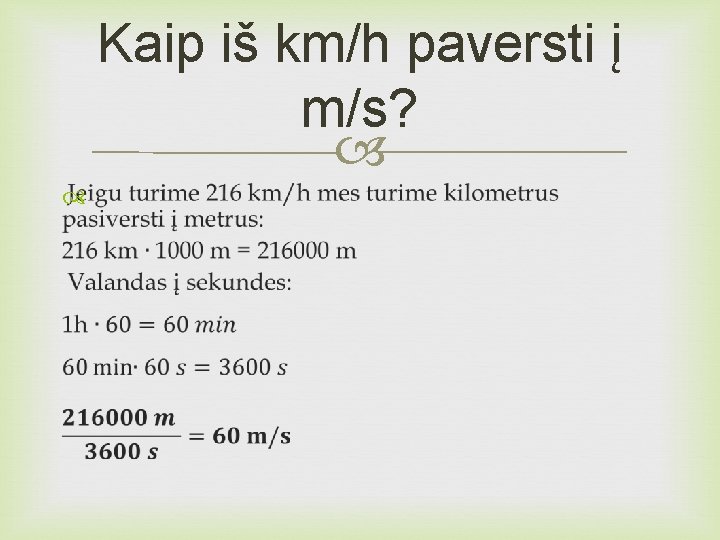 Kaip iš km/h paversti į m/s? 