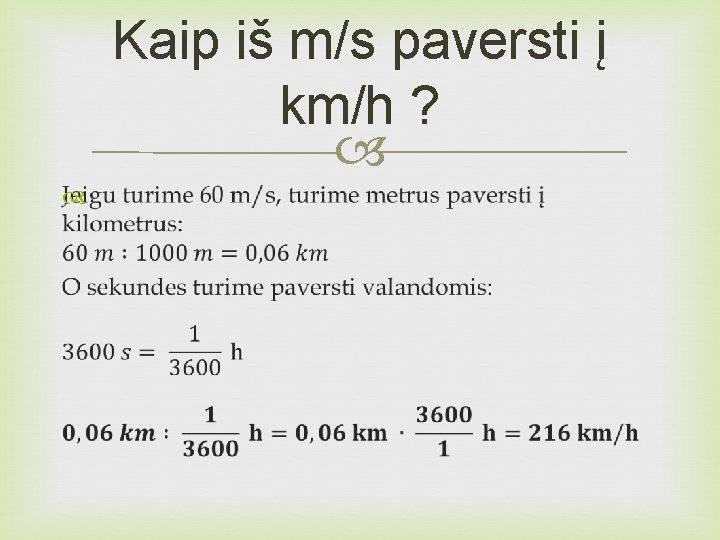 Kaip iš m/s paversti į km/h ? 