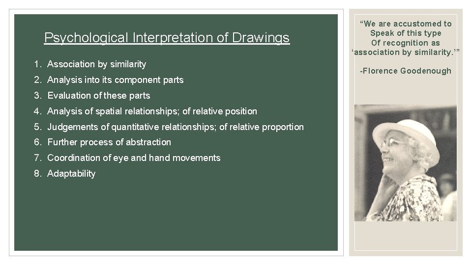 Psychological Interpretation of Drawings 1. Association by similarity 2. Analysis into its component parts