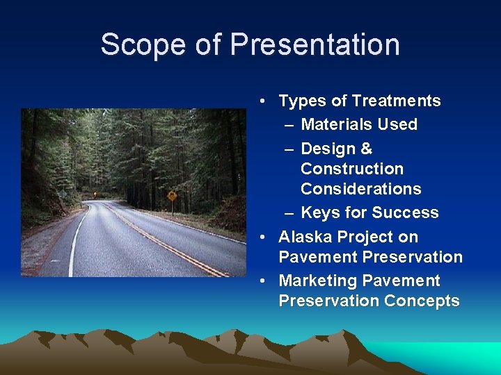 Scope of Presentation • Types of Treatments – Materials Used – Design & Construction