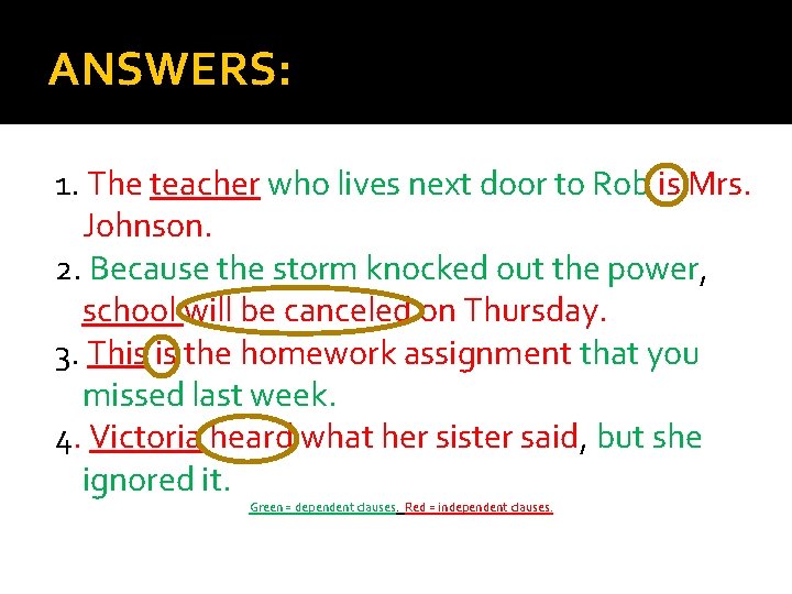 ANSWERS: 1. The teacher who lives next door to Rob is Mrs. Johnson. 2. ANSWERS: 1. The teacher who lives next door to Rob is Mrs. Johnson. 2.