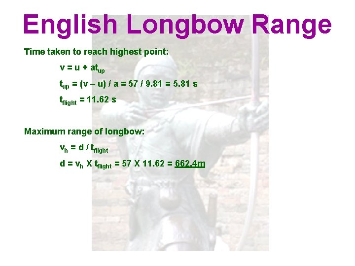 English Longbow Range Time taken to reach highest point: v = u + atup