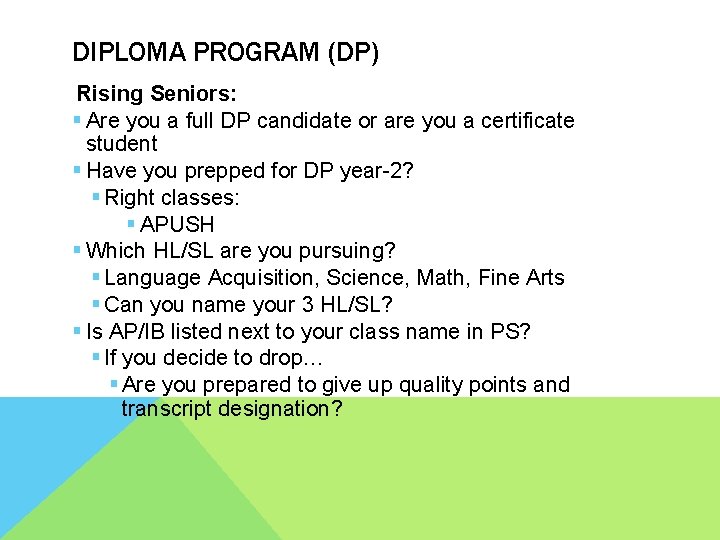 DIPLOMA PROGRAM (DP) Rising Seniors: § Are you a full DP candidate or are