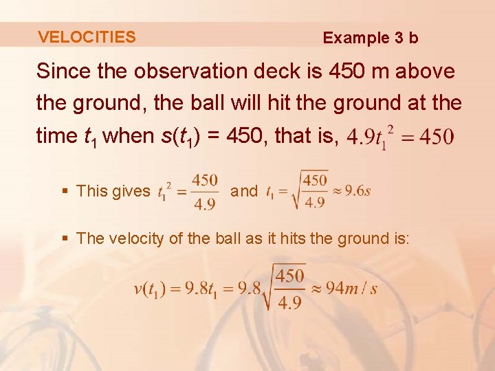 VELOCITIES Example 3 b Since the observation deck is 450 m above the ground, VELOCITIES Example 3 b Since the observation deck is 450 m above the ground,