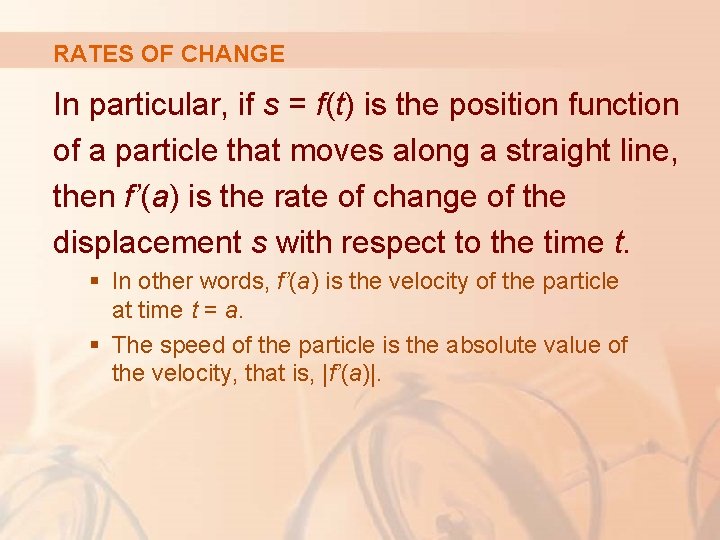 RATES OF CHANGE In particular, if s = f(t) is the position function of RATES OF CHANGE In particular, if s = f(t) is the position function of