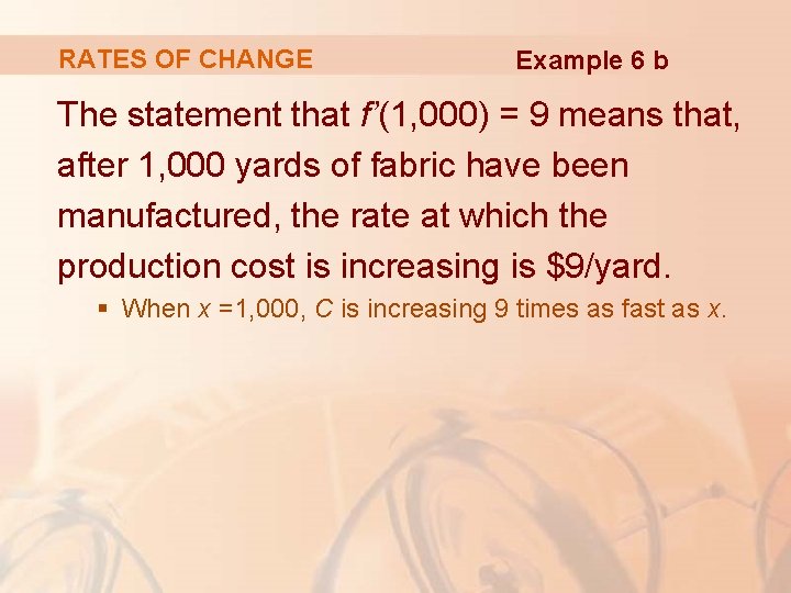 RATES OF CHANGE Example 6 b The statement that f’(1, 000) = 9 means RATES OF CHANGE Example 6 b The statement that f’(1, 000) = 9 means