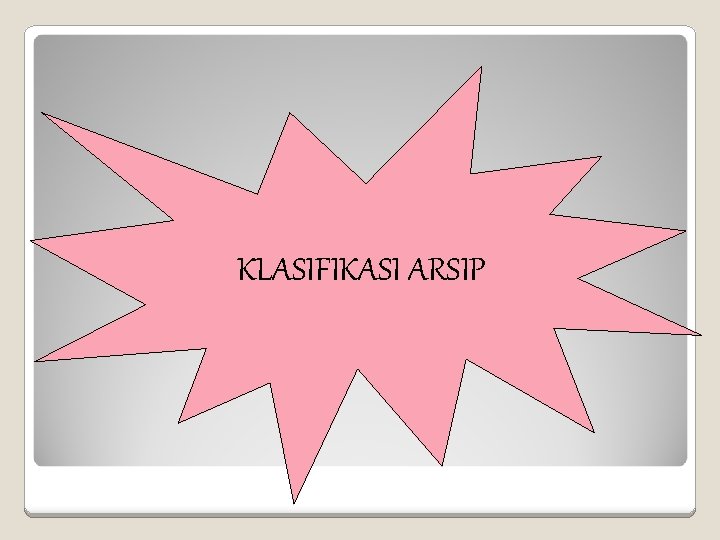 KLASIFIKASI ARSIP 
