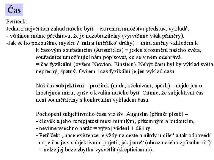 Čas Petříček: Jedna z největších záhad našeho bytí = extrémní množství představ, výkladů, -