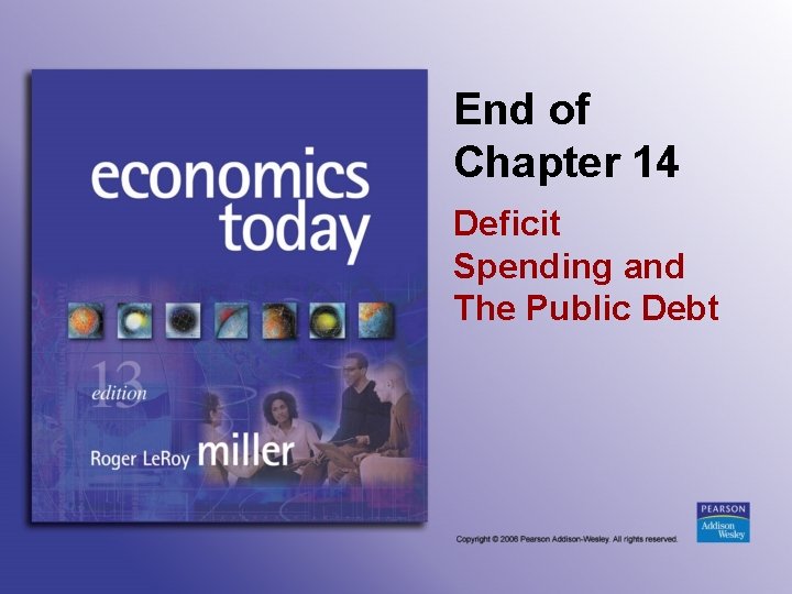 End of Chapter 14 Deficit Spending and The Public Debt 