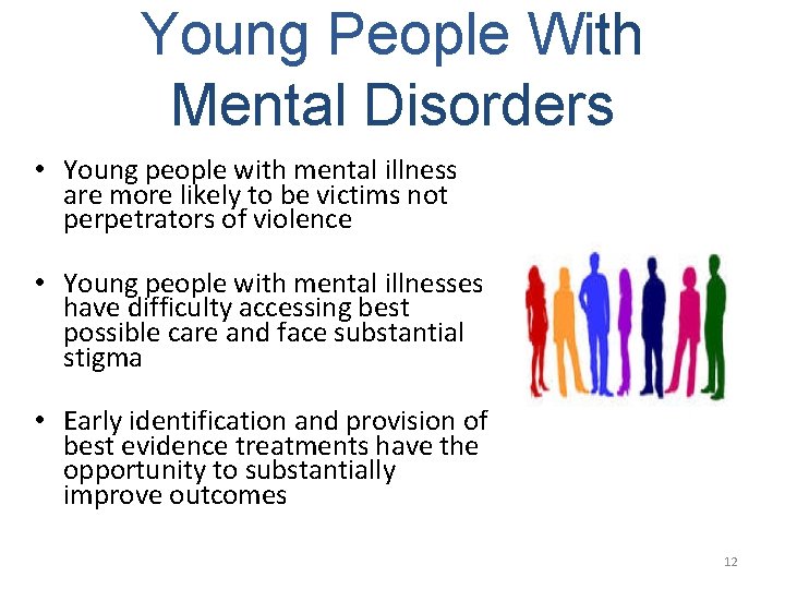 Young People With Mental Disorders • Young people with mental illness are more likely