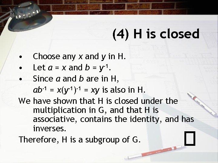 (4) H is closed • • • Choose any x and y in H.