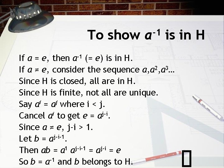 To show a-1 is in H If a = e, then a-1 (= e)