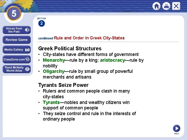 SECTION 2 continued Rule and Order in Greek City-States Greek Political Structures • City-states