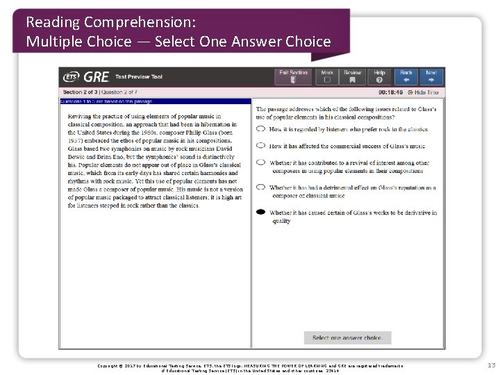 Reading Comprehension: Multiple Choice — Select One Answer Choice Copyright © 2017 by Educational