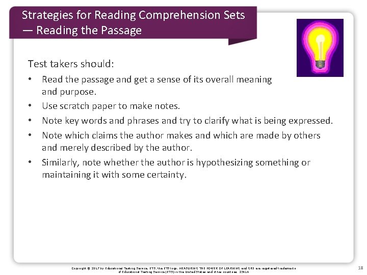 Strategies for Reading Comprehension Sets — Reading the Passage Test takers should: • Read