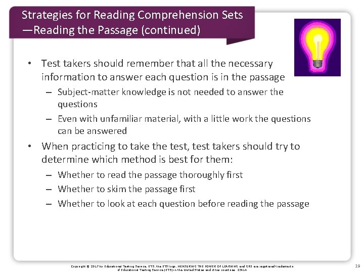 Strategies for Reading Comprehension Sets —Reading the Passage (continued) • Test takers should remember