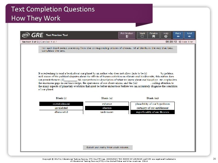 Text Completion Questions How They Work Copyright © 2017 by Educational Testing Service. ETS,