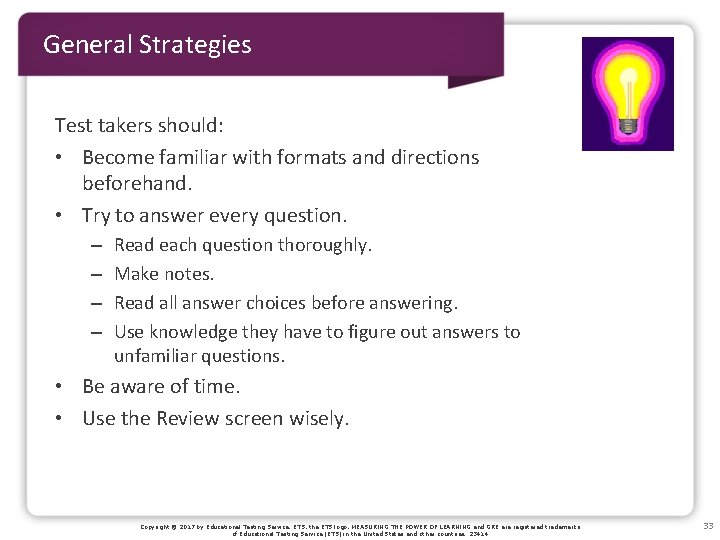 General Strategies Test takers should: • Become familiar with formats and directions beforehand. •