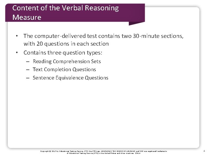 Content of the Verbal Reasoning Measure • The computer-delivered test contains two 30 -minute