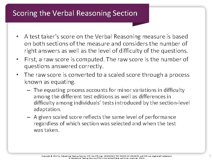 Scoring the Verbal Reasoning Section • A test taker’s score on the Verbal Reasoning