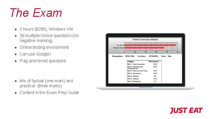 The Exam ● 2 hours ($250), Windows VM ● 36 multiple choice questions (no