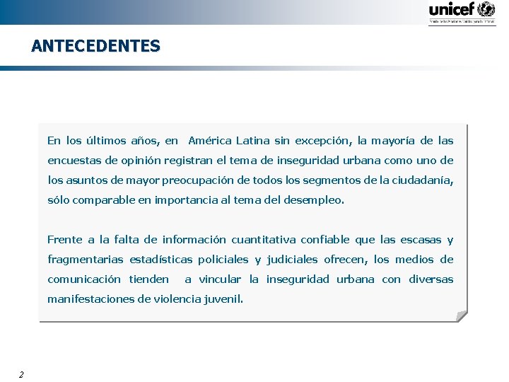 ANTECEDENTES En los últimos años, en América Latina sin excepción, la mayoría de las