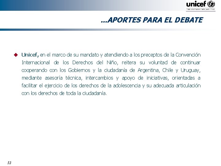 . . . APORTES PARA EL DEBATE u Unicef, en el marco de su