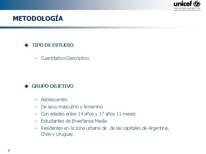 METODOLOGÍA u TIPO DE ESTUDIO – Cuantitativo-Descriptivo u GRUPO OBJETIVO – Adolescentes – De