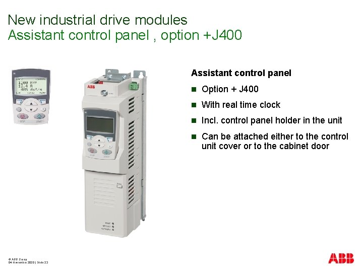 New industrial drive modules Assistant control panel , option +J 400 Assistant control panel