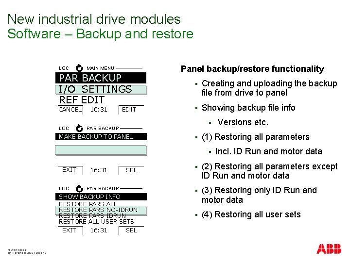 New industrial drive modules Software – Backup and restore LOC MAIN MENU PAR BACKUP