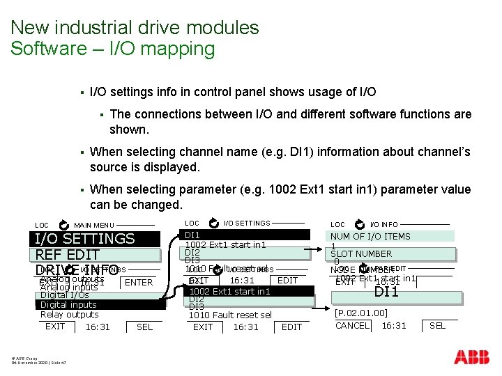New industrial drive modules Software – I/O mapping § I/O settings info in control