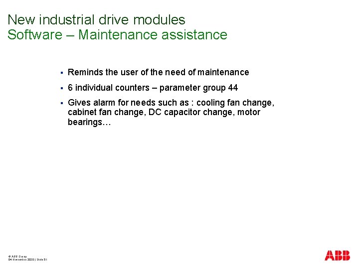New industrial drive modules Software – Maintenance assistance © ABB Group 04 November 2020