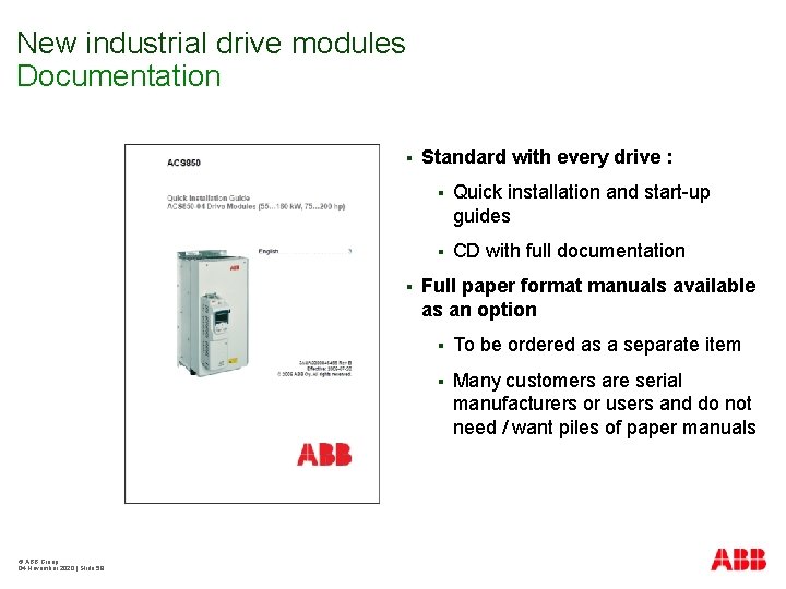 New industrial drive modules Documentation § § © ABB Group 04 November 2020 |