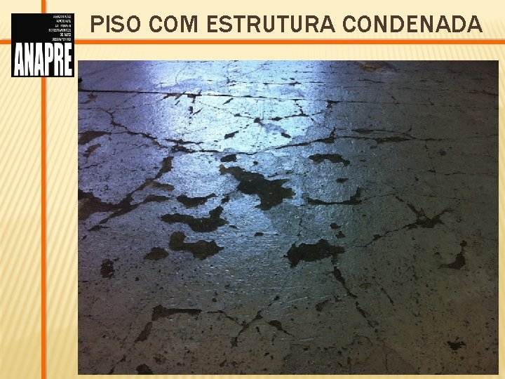 PISO COM ESTRUTURA CONDENADA 