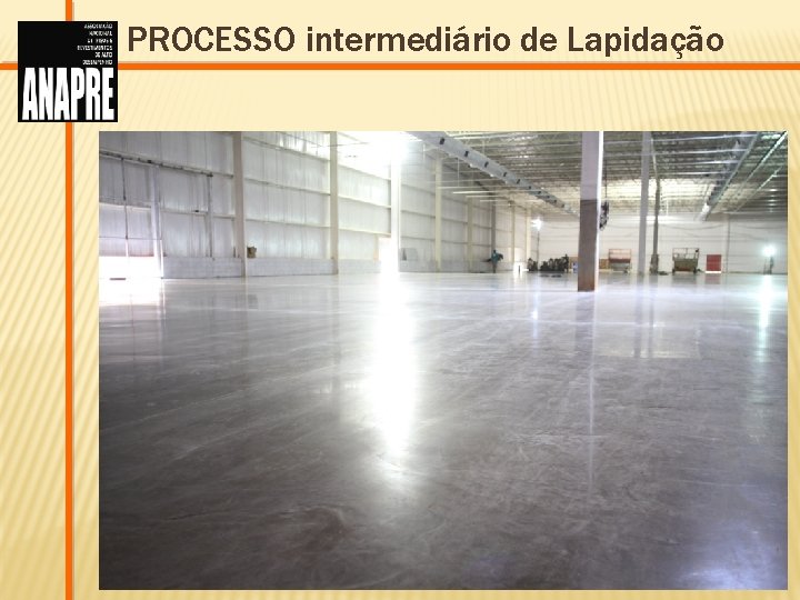 PROCESSO intermediário de Lapidação 