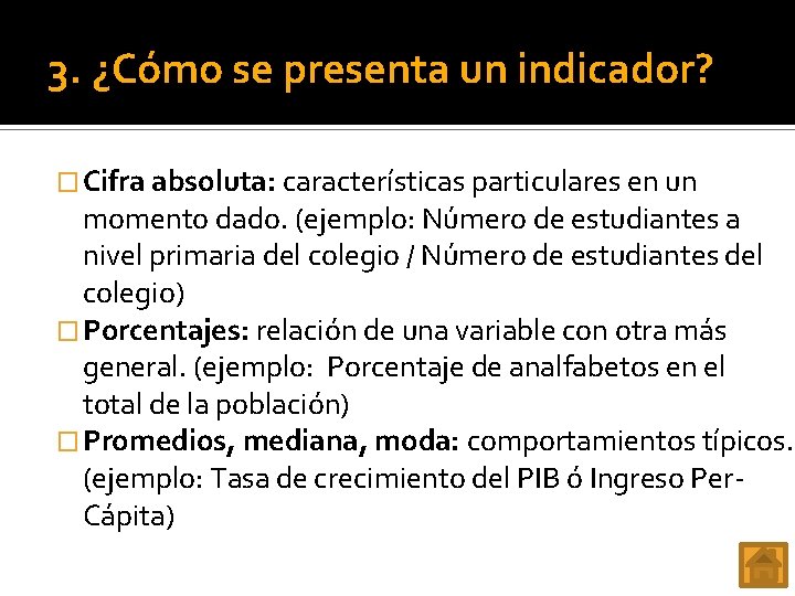 3. ¿Cómo se presenta un indicador? � Cifra absoluta: características particulares en un momento