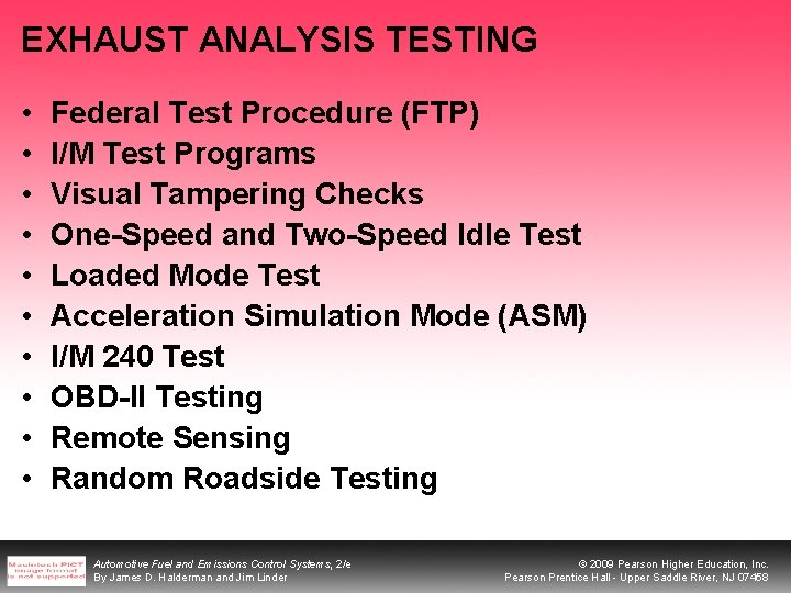 EXHAUST ANALYSIS TESTING • • • Federal Test Procedure (FTP) I/M Test Programs Visual