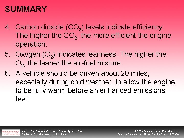 SUMMARY 4. Carbon dioxide (CO 2) levels indicate efficiency. The higher the CO 2,