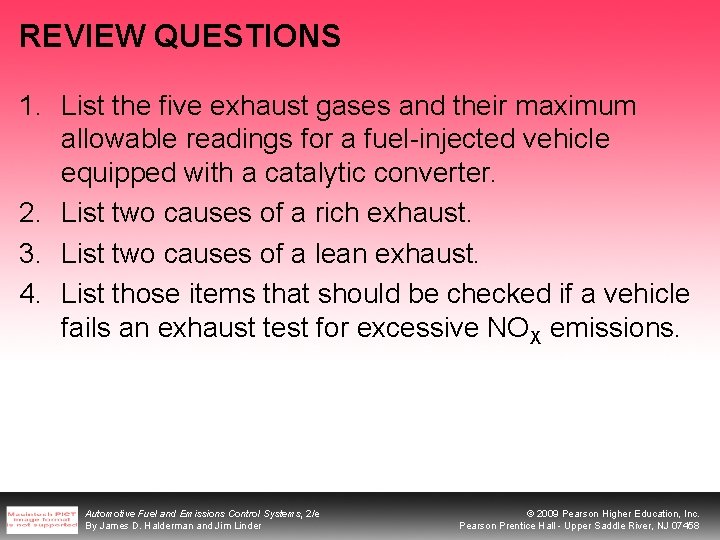 REVIEW QUESTIONS 1. List the five exhaust gases and their maximum allowable readings for