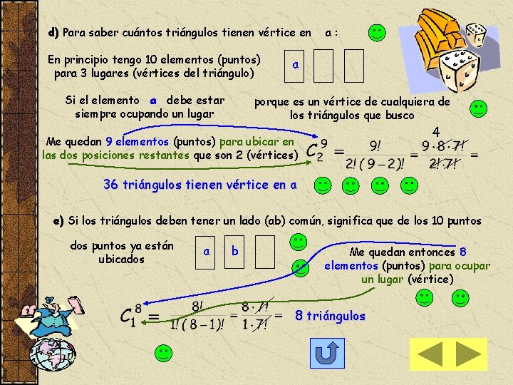 d) Para saber cuántos triángulos tienen vértice en En principio tengo 10 elementos (puntos)