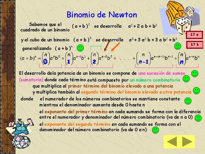 Binomio de Newton Sabemos que el ( a + b )2 se desarrolla cuadrado