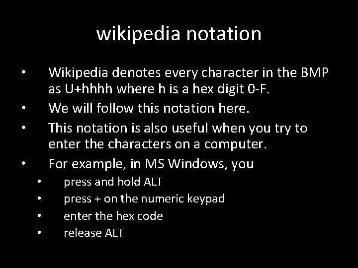 wikipedia notation Wikipedia denotes every character in the BMP as U+hhhh where h is wikipedia notation Wikipedia denotes every character in the BMP as U+hhhh where h is