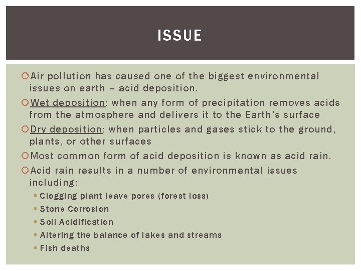 ISSUE Air pollution has caused one of the biggest environmental issues on earth –