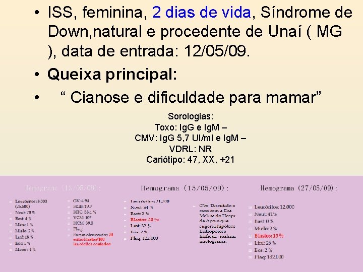  • ISS, feminina, 2 dias de vida, Síndrome de Down, natural e procedente